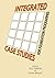 Integrated Case Studies for...