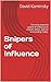 Snipers of Influence: The m...