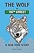 The Wolf of 116th Street by Bruce Wiggins
