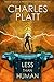 Less Than Human (The Charles Platt Science Fiction Library)