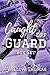 Caught Off Guard Collection (Caught Off Guard #1-4)