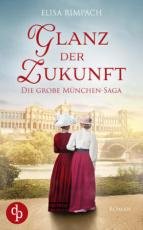Glanz der Zukunft | Die große historische Familiensaga über Liebe, Verrat und den Mut zum Neubeginn (Die große München-Saga 1) (German Edition)
