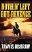 Nothin' Left But Revenge