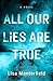 All Our Lies are True by Lisa Manterfield