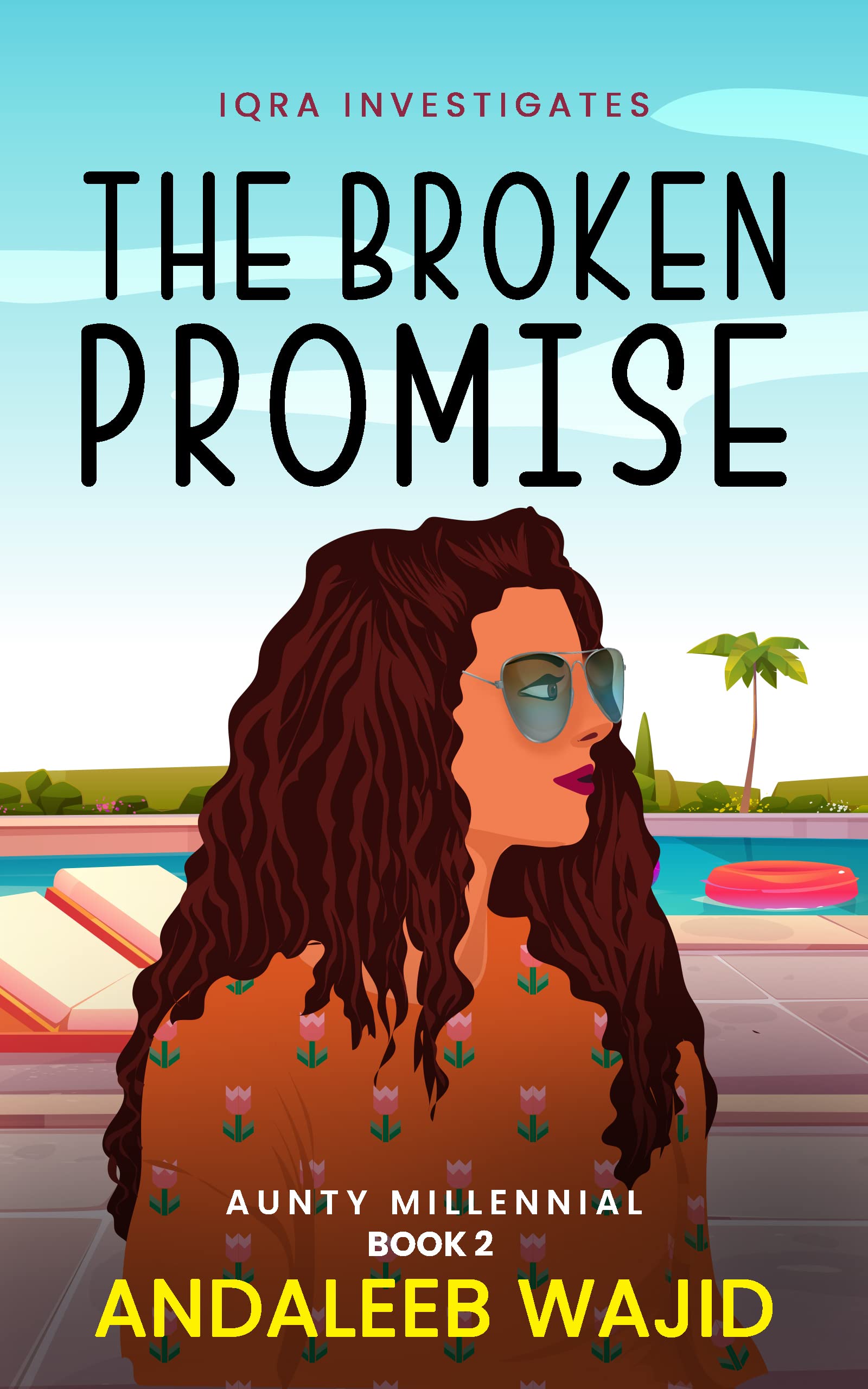 The Broken Promise: Iqra Investigates (Aunty Millennial Book 2)