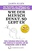 WIE DER MENSCH DENKT, SO LEBT ER: Seine Gedanken beherrschen, um sein Schicksal zu gestalten und ein erfolgreiches Leben zu führen (German Edition)