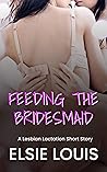 Feeding the Bridesmaid by Cassie Star