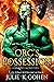 Orc's Possession (Knotty Mo...