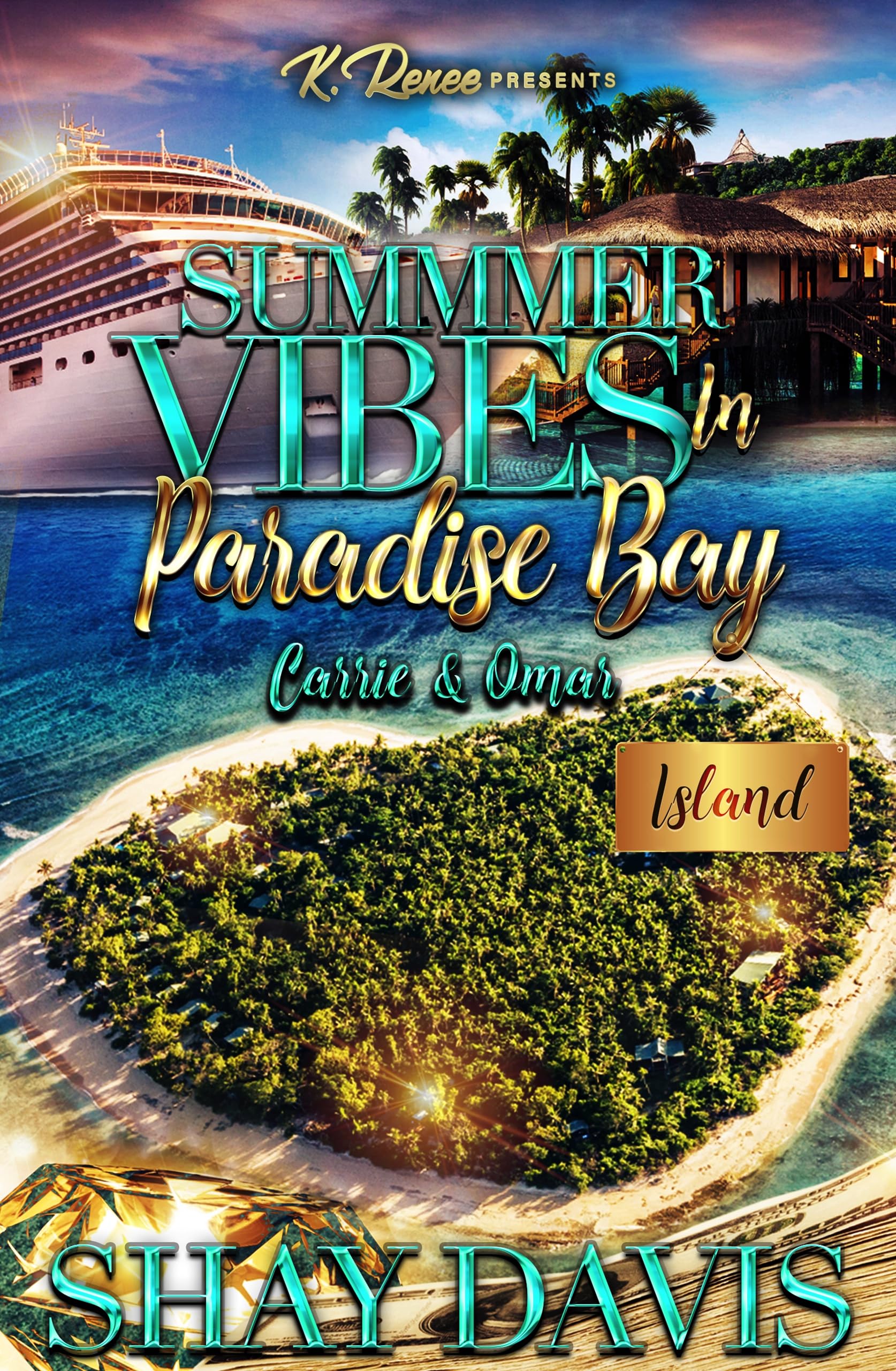 Summer Vibes In Paradise Bay: Carrie & Omar (Kindle Edition)