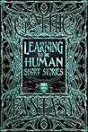 Learning to Be Human Short Stories by Jake Jackson Learning to Be Human Short Stories by Jake Jackson