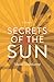 Secrets of the Sun: A Memoir