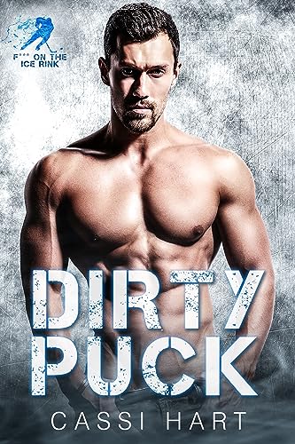 Dirty Puck (F*** On The Ice Rink, #7)