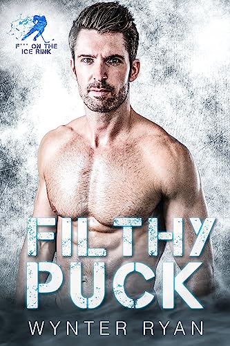 Filthy Puck (F*** on the Ice Rink #2)