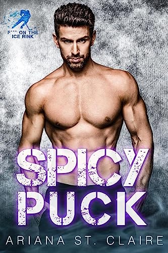 Spicy Puck (F*** On The Ice Rink, #9)