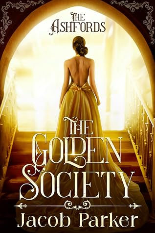 The Golden Society (The Ashfords Book 1)