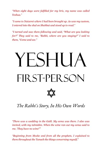 Yeshua First-Person: The Rabbi's Story, In His Own Words ✡ (365 Days With The Master—Messianic Jewish Daily Devotional Bible)