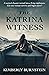 The Katrina Witness