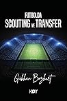 Futbolda Scouting ve Transfer by Gökhan Bozkurt