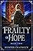 The Frailty of Hope: The Fo...