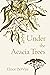 Under the Acacia Trees: A N...