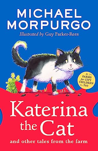 Katerina the Cat and Other Tales from the Farm: A new collection in the children’s illustrated animal adventure series (A Farms for City Children Book)