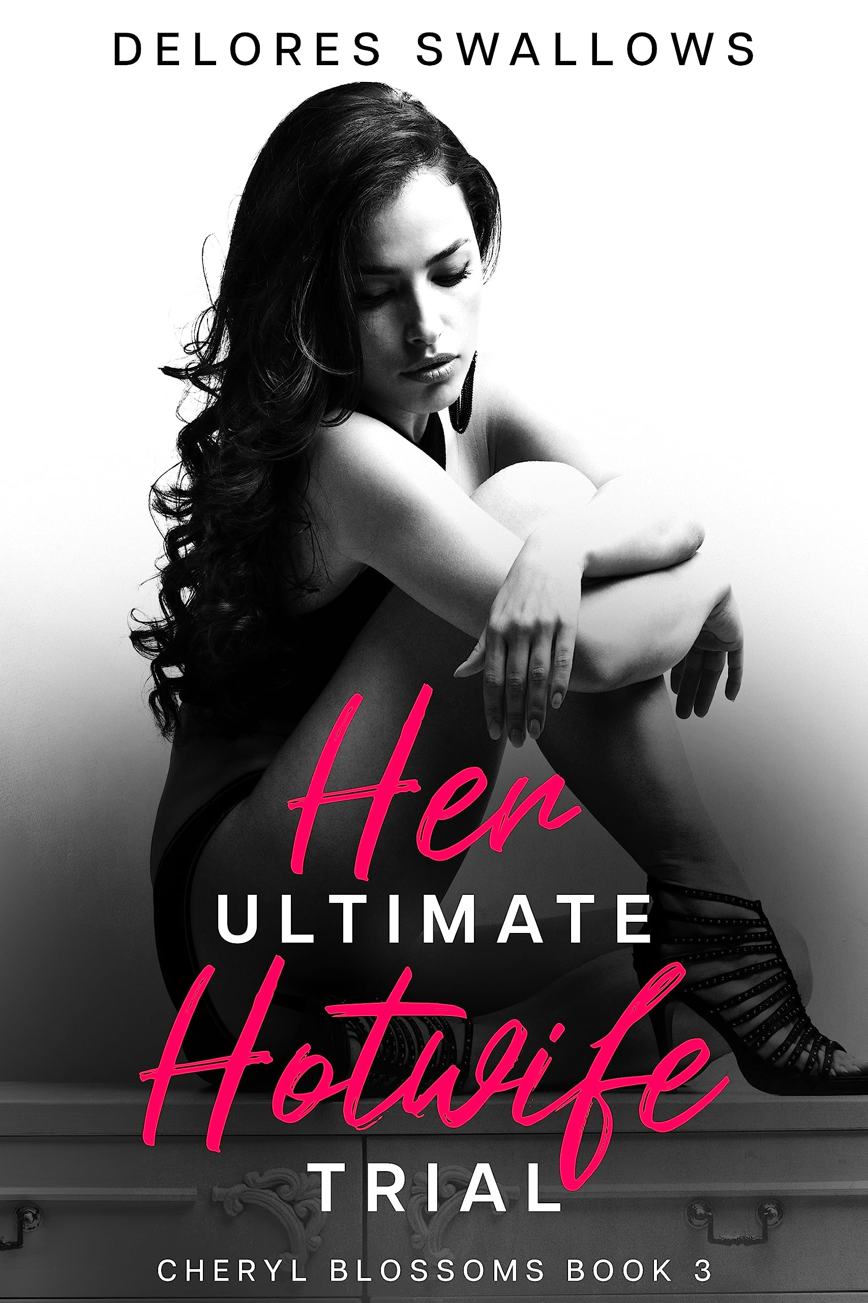 Her Ultimate Hotwife Trial: A Gratifying Escalation (Cheryl Blossoms Book 3)