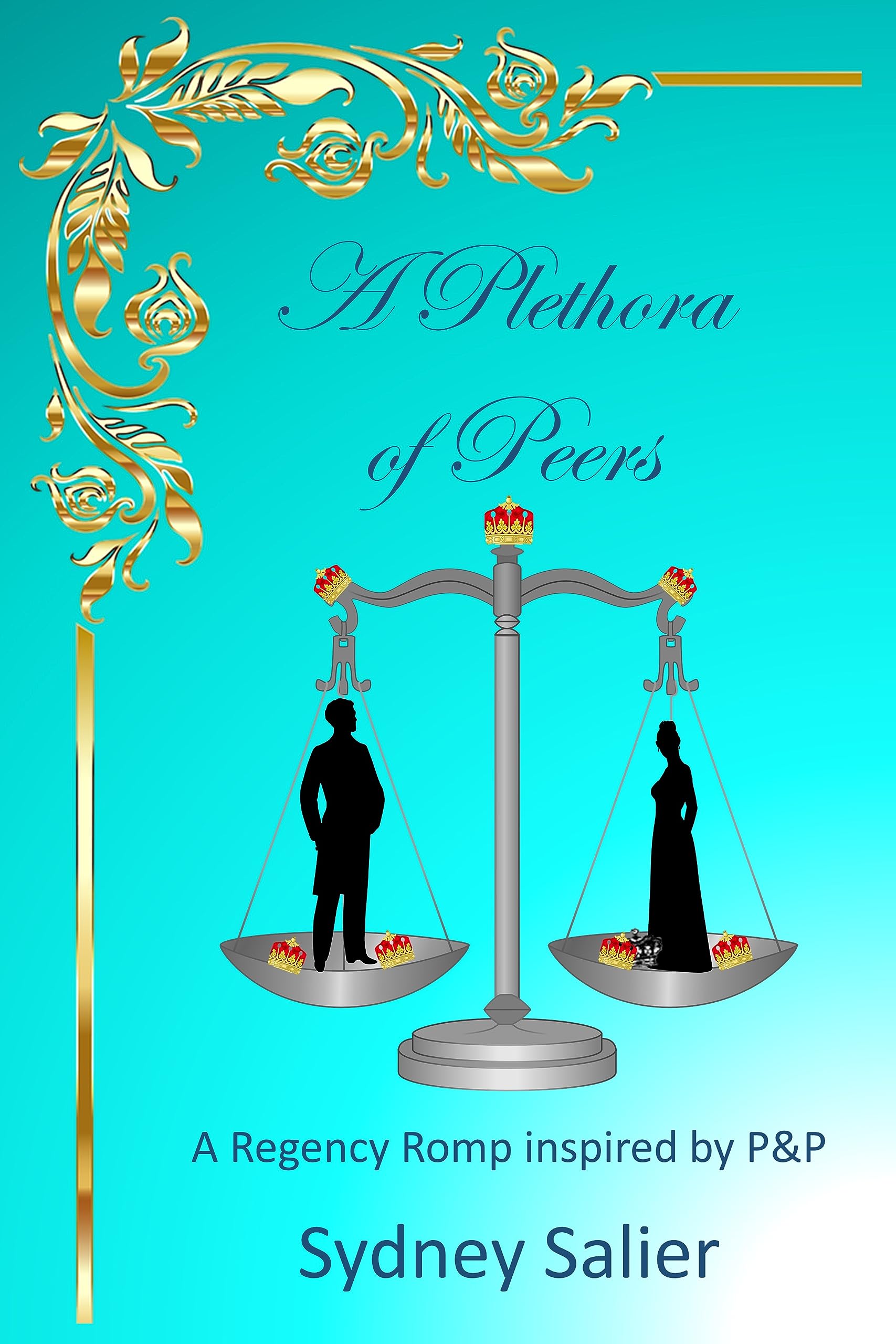 A Plethora of Peers: A Regency Romp inspired by P&P (Kindle Edition)
