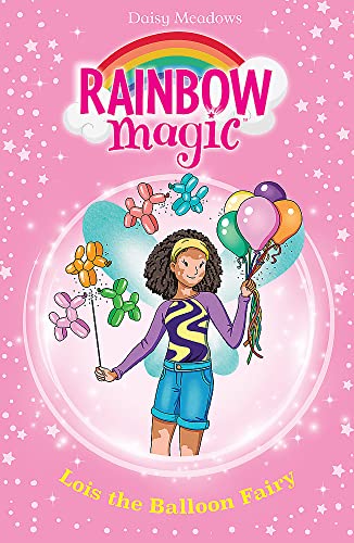 Rainbow Magic: Lois the Balloon Fairy: The Birthday Party Fairies Book 3 (Paperback)