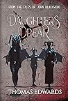 Daughters Drear by Thomas Edwards
