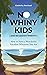 No Whiny Kids (And No Crank...