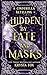 Hidden by Fate and Masks by Krysta Fox