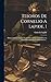 Tesoros De Cornelio A Lapide, 1: Extracto De Los Comentarios De Este Célebre Autor Sobre La Sagrada Escritura Por El Abaté Barbier... (Spanish Edition)