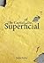 The Capital of the Superficial