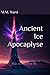 Ancient Ice Apocalypse: Relic of Time War #4 (The Relic of Time Wars)