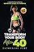 Transform Your Body After 4...