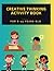 Creative Thinking Activity book for kids: For 8-15 years old (Vol 1)