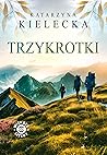 Trzykrotki by Katarzyna Kielecka
