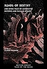Roads of Destiny: And Other Tales of Alternative Histories and Parallel Realms (British Library Tales of the Weird)