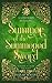 Summer of the Summoned Sword: A Lohengrin Retelling (Seasons of Music and Magic)