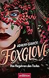 Foxglove by Adalyn  Grace