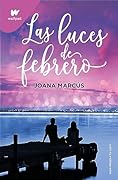 Las luces de febrero (Meses a tu lado, #4)