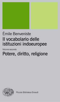 Il vocabolario delle istituzioni indoeuropee. Potere, diritto, religione (Paperback)