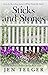 Sticks and Stones by Jen Telger