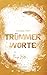 Trümmerworte by Larissa Wolf