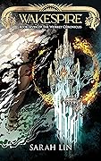 Wakespire (The Weirkey Chronicles #7)