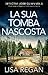 La sua tomba nascosta (Detective Josie Quinn #3)