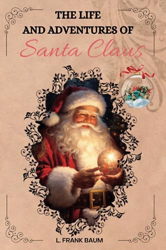 The Life and Adventures of Santa Claus by L. Frank Baum