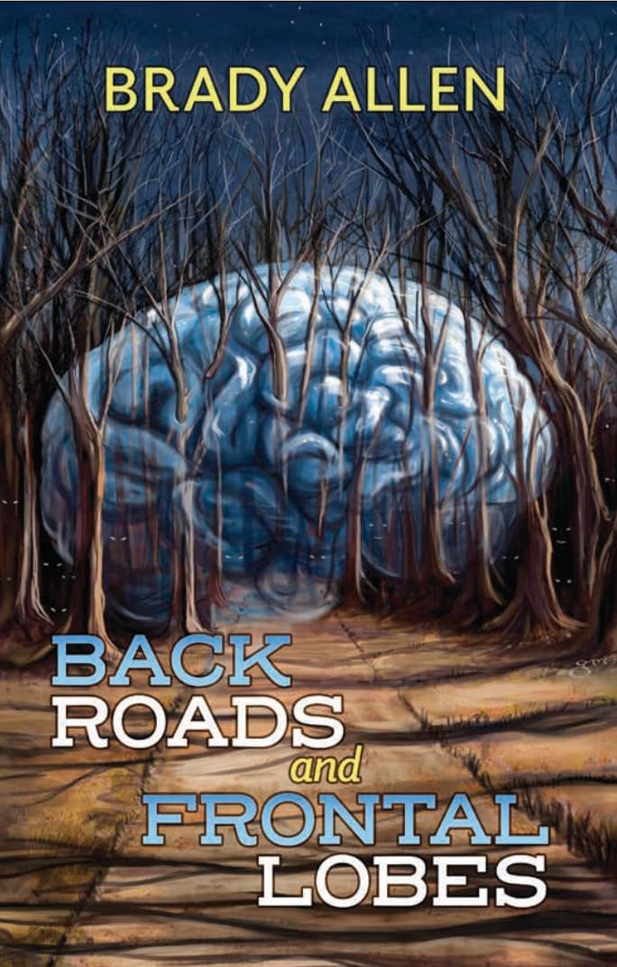 Back Roads and Frontal Lobes (Kindle Edition)