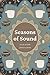 Seasons of Sound: Sound Hea...