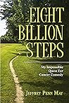 Eight Billion Steps: My Impossible Quest for Cancer Comedy